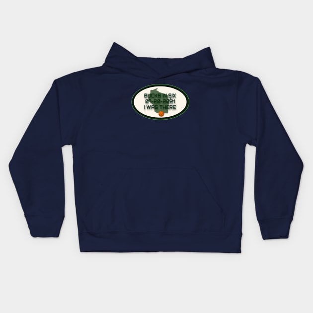 Bucks In Six l was There Kids Hoodie by KrissyK